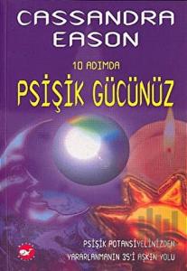 10 Adımda Psişik Gücünüz
