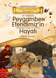 10 Hikayede Peygamber Efendimiz'in Hayatı Mekke Dönemi (Ciltli)