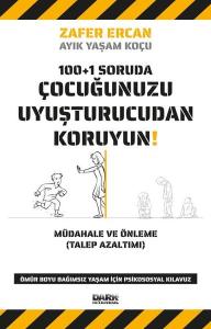 100+1 Soruda Çocuğunuzu Uyuşturucudan Koruyun!