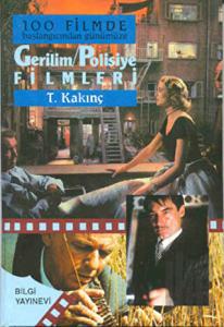 100 Filmde Başlangıcından Günümüze   - Gerilim -Polisiye Filmleri (Ciltli)
