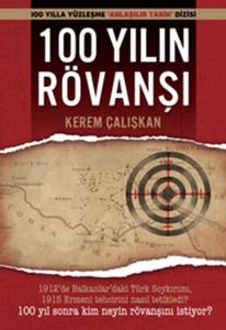 100 Yılın Rövanşı - Balkan Savaşı ve Ermeni Tehciri