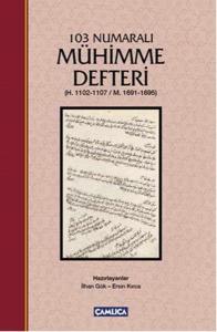 103 Numaralı Mühimme Defteri (Ciltli)