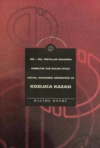 13. - 19. Yüzyıllar Arasında Rumeli'de Sağ Kolun Siyasi, Sosyal, Ekonomik Görüntüsü ve Kozluca Kazası