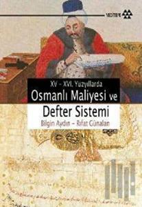 15 - 16. Yüzyıllarda Osmanlı Maliyesi ve Defter Sistemi