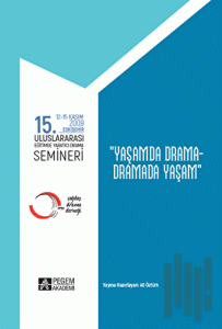 15. Uluslararası Eğitimde Yaratıcı Drama Semineri (12.11.2009 - 15.11.2009) “Yaşamda Drama - Dramada Yaşam”