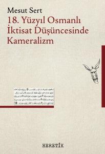 18. Yüzyıl Osmanlı İktisat Düşüncesinde Kameralizm