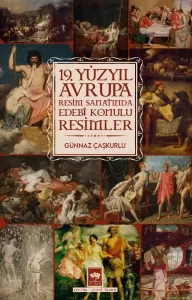 19. Yüzyıl Avrupa Resim Sanatında Edebî Konulu Resimler