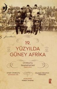19. Yüzyılda Güney Afrika - Ümitburcu Seyahatnamesi