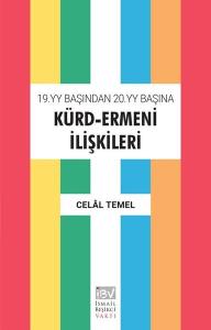 19. YY Başından 20. YY Başına Kürd - Ermeni İlişkileri