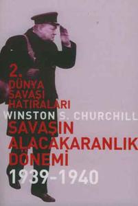 2.Dünya Savaşı Hatıraları-Savaşın Alacakaranlık Dönemi (1939-1940)