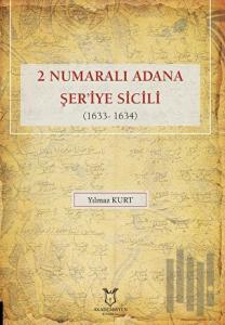 2 Numaralı Adana Şer'iye Sicili 1633- 1634 (Ciltli)