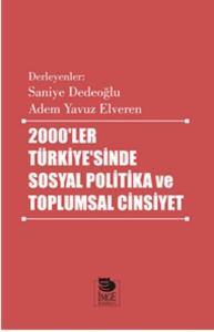 2000’ler Türkiye’sinde Sosyal Politika ve Toplumsal Cinsiyet