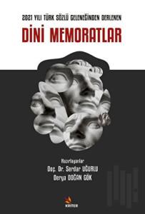 2021 Yılı Türk Sözlü Geleneğinden Derlenen Dini Memoratlar