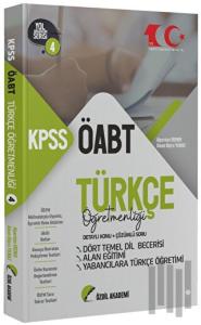 2023 ÖABT Türkçe 4. Kitap Dört Temel Dil Becerisi, Alan Eğitimi Konu Anlatımlı Soru Bankası