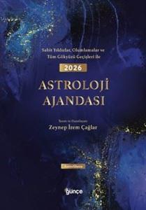 2026 Astroloji Ajandası - Sabit Yıldızlar Olumlamalar ve Tüm Gökyüzü Geçişleri İle