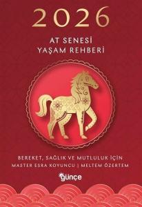 2026 At Senesi Yaşam Rehberi - Bereket Sağlık ve Mutluluk İçin