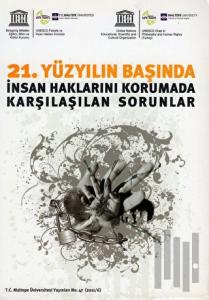 21. Yüzyıl Başında İnsan Haklarını Korumada Karşılaşılan Sorunlar