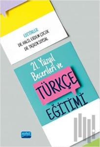 21. Yüzyıl Becerileri ve Türkçe Eğitimi