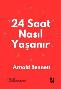 24 Saat Nasıl Yaşanır