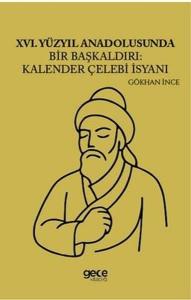 26.Yüzyıl Anadolusunda Bir Başkaldırı: Kalender Çelebi İsyanı