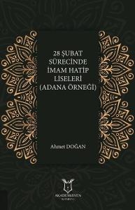 28 Şubat Sürecinde İmam Hatip Liseleri (Adana Örneği)