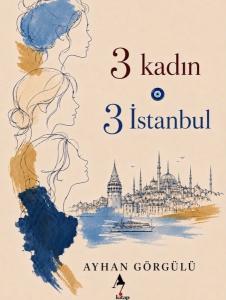 3 Kadın 3 İstanbul
