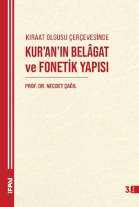 Kıraat Olgusu Çerçevesinde Kur'an'ın Belagat ve Fonetik Yapısı