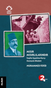 Mısır Mısırlılarındır İngiliz İşgaline Karşı Osmanlı Hilafeti