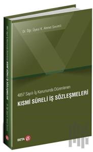 4857 Sayılı İş Kanununda Düzenlenen Kısmi Süreli İş Sözleşmeleri