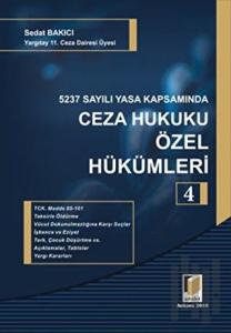 5237 Sayılı Yasa Kapsamında Ceza Hukuku Özel Hükümleri - 4 (Ciltli)