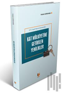 5711 Sayılı Yasa ve Sonrasında Kat Mülkiyetine Getirilen Yenilikler