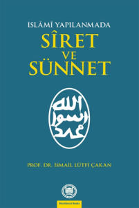 İslami Yapılanmada Siret ve Sünnet