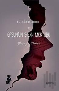 6-7 Eylül 1955 Olayları ve Efsun’un Son Mektubu