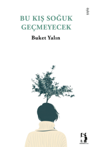 Bu Kış Soğuk Geçmeyecek