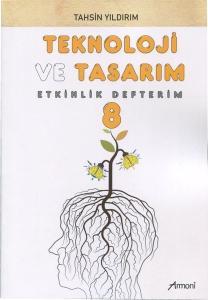 8.Sınıf Teknoloji ve Tasarım Etkinlik Defterim
