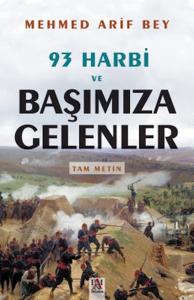 93 Harbi Ve Başımıza Gelenler