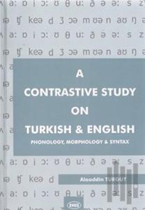 A Contrastive Study on Turkish and English