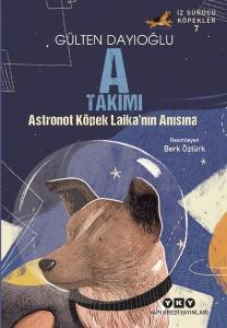 A Takımı - Astronot Köpek Laika'nın Anısına - İz Sürücü Köpekler 7