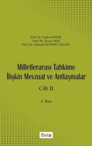 Milletlerarası Tahkime İlişkin Mevzuat ve Antlaşmalar Cilt: 2 (Ciltli)