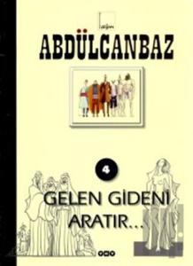 Abdülcanbaz - 4 Gelen Gideni Aratır