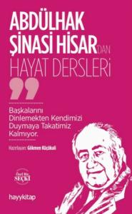 Abdülhak Şinasi Hisar’dan Hayat Dersleri