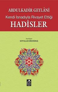 Abdulkadir Geylani - Kendi İsnadıyla Rivayet Ettiği Hadisler