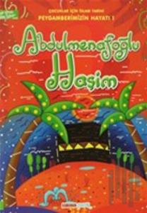 Abdulmenafoğlu Haşim - Çocuklar İçin İslam Tarihi