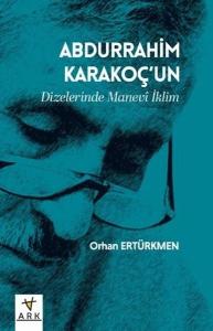 Abdurrahim Karakoç'un Dizelerinde Manevi İklim