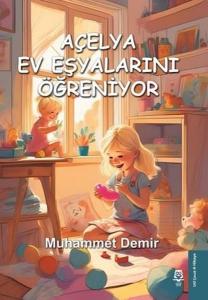 Açelya Ev Eşyalarını Öğreniyor