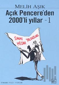 Açık Pencere’den 2000’li Yıllar - 1