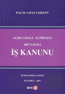 Açıklamalı - İçtihatlı 4857 Sayılı İş Kanunu