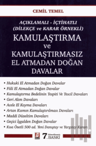Açıklamalı - İçtihatlı (Dilekçe ve Karar Örnekli) Kamulaştırma ve Kamulaştırmasız El Atmadan Doğan Davalar (Ciltli)