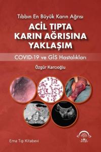 Acil Tıpta Karın Ağrısına Yaklaşım - Covid-19 ve GİS Hastalıkları