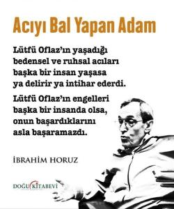 Acıyı Bal Yapan Adam
